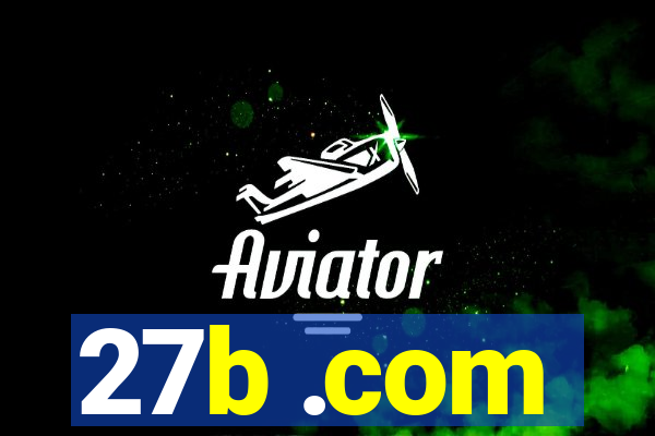 27b .com
